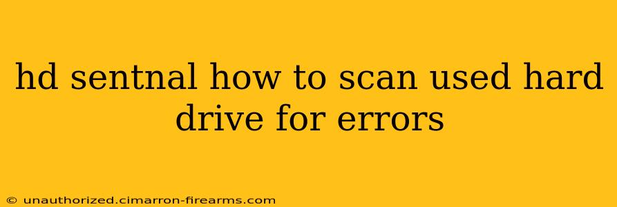 hd sentnal how to scan used hard drive for errors