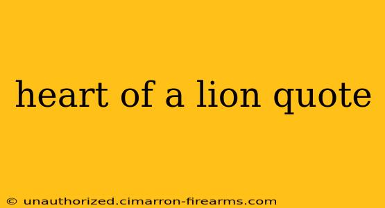 heart of a lion quote