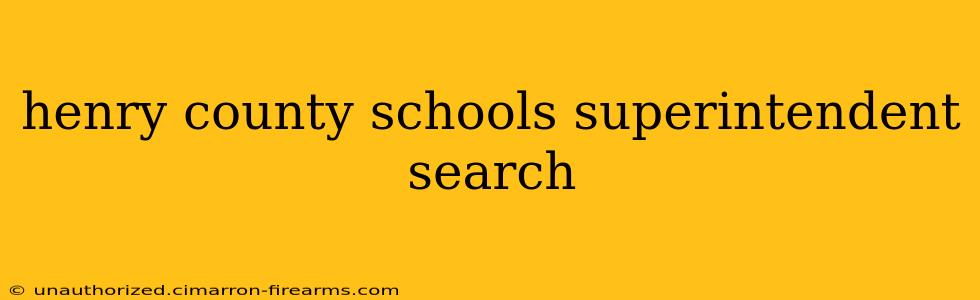 henry county schools superintendent search