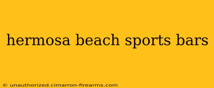 hermosa beach sports bars