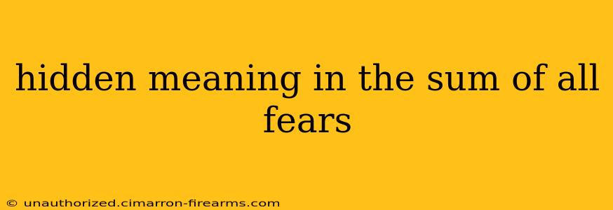 hidden meaning in the sum of all fears