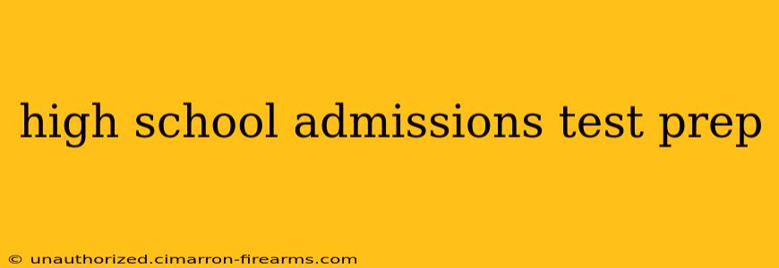 high school admissions test prep