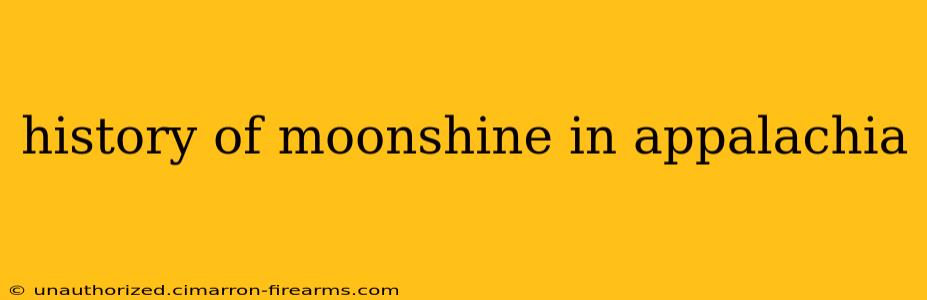 history of moonshine in appalachia