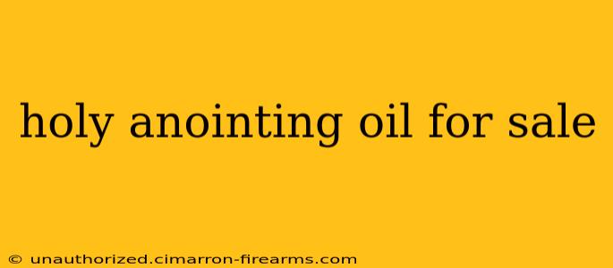 holy anointing oil for sale