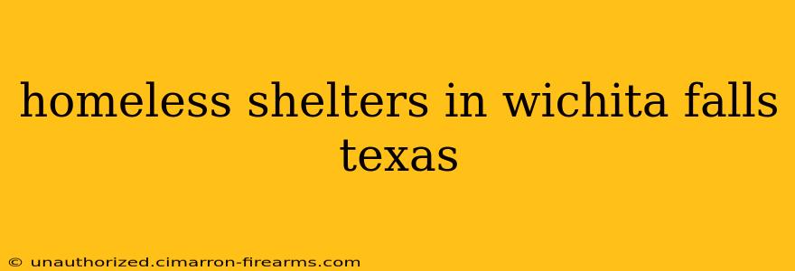 homeless shelters in wichita falls texas