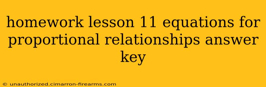 homework lesson 11 equations for proportional relationships answer key