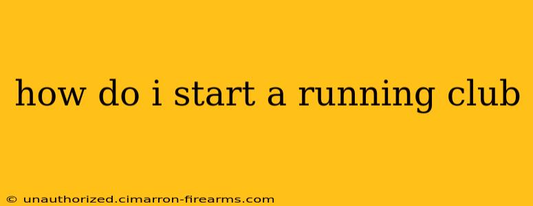 how do i start a running club