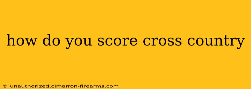 how do you score cross country