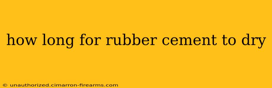 how long for rubber cement to dry