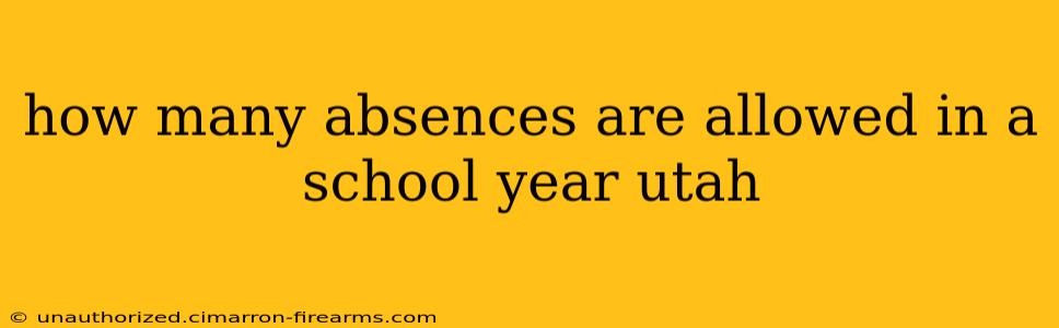 how many absences are allowed in a school year utah