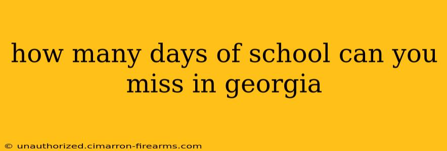 how many days of school can you miss in georgia