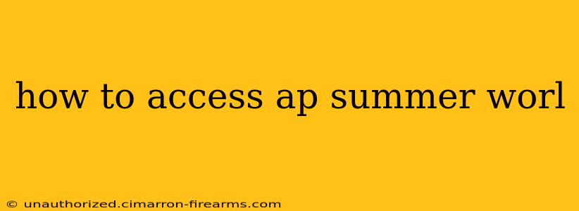 how to access ap summer worl