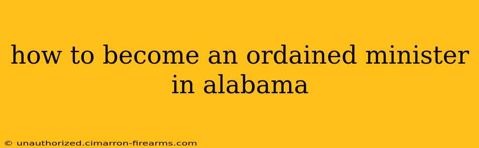 how to become an ordained minister in alabama