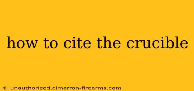 how to cite the crucible