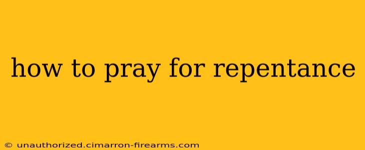 how to pray for repentance