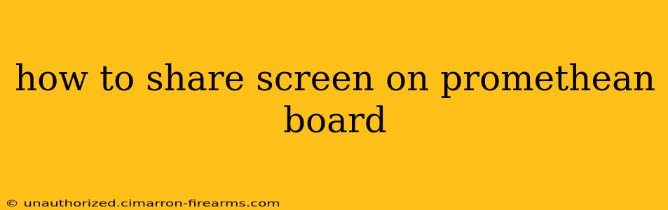 how to share screen on promethean board