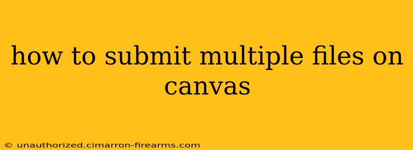 how to submit multiple files on canvas