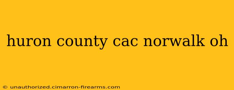 huron county cac norwalk oh