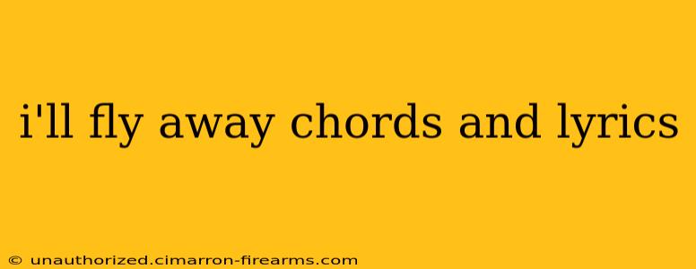 i'll fly away chords and lyrics