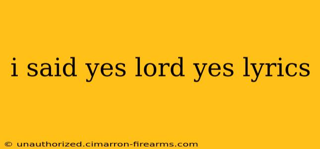 i said yes lord yes lyrics