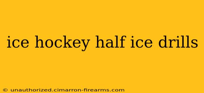 ice hockey half ice drills