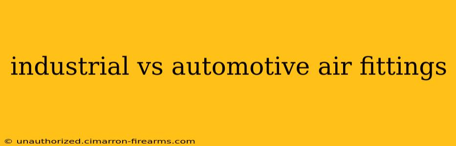 industrial vs automotive air fittings