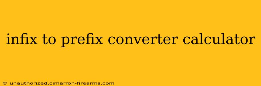 infix to prefix converter calculator