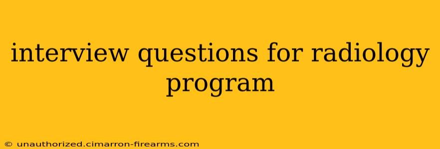 interview questions for radiology program