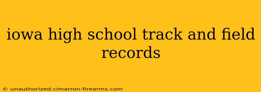 iowa high school track and field records