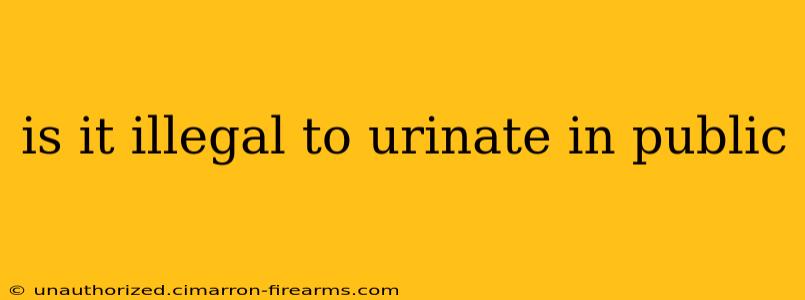 is it illegal to urinate in public