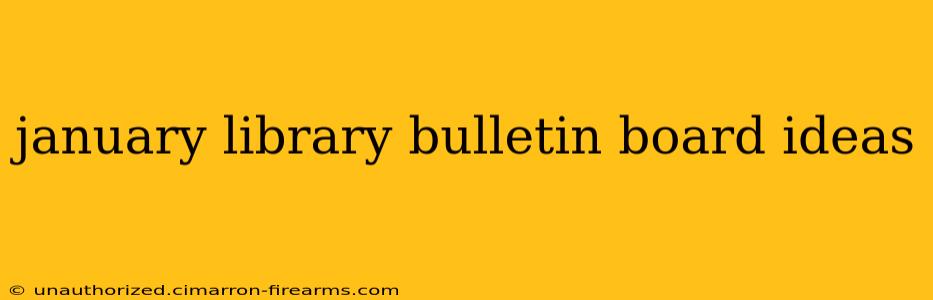 january library bulletin board ideas