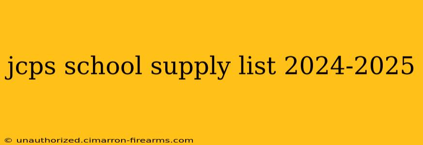 jcps school supply list 2024-2025