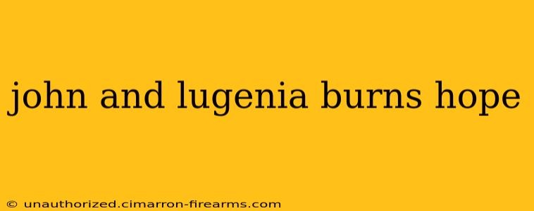 john and lugenia burns hope