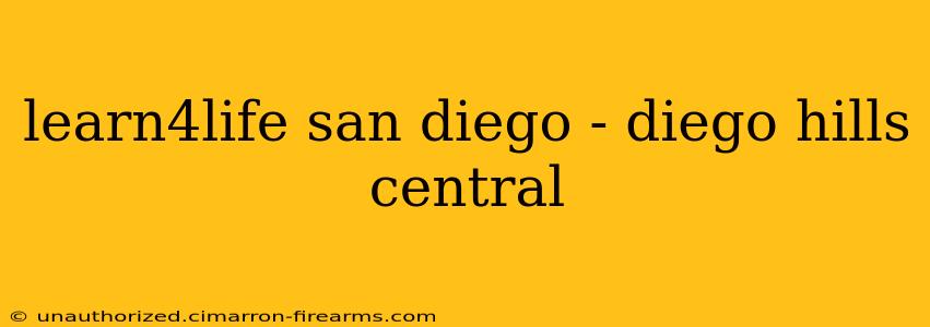 learn4life san diego - diego hills central