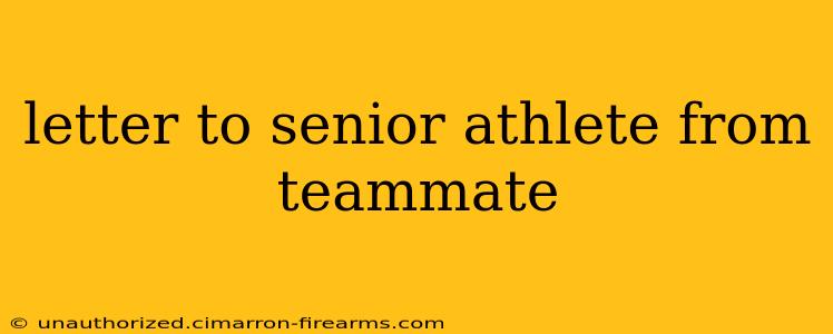 letter to senior athlete from teammate