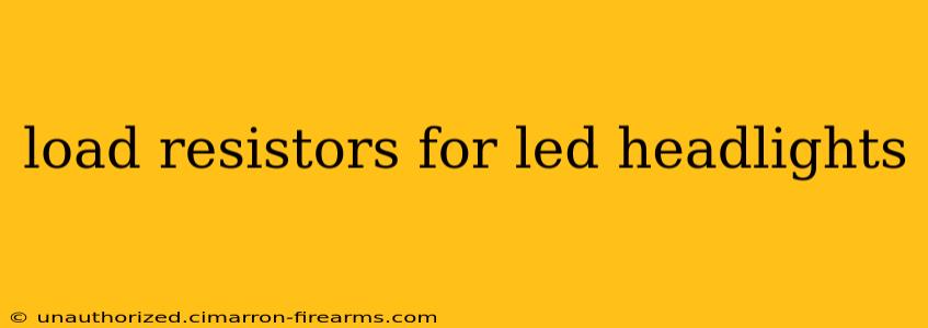 load resistors for led headlights