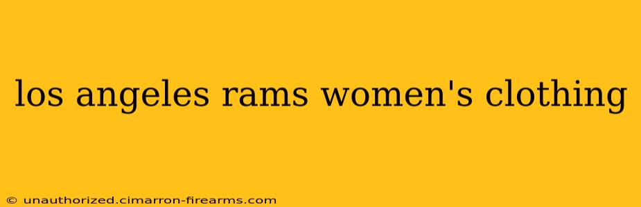 los angeles rams women's clothing