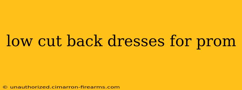 low cut back dresses for prom