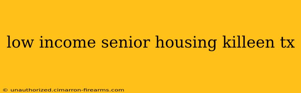 low income senior housing killeen tx