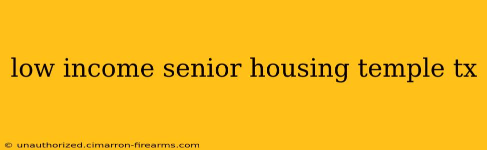 low income senior housing temple tx