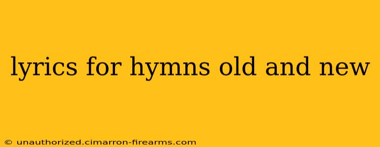 lyrics for hymns old and new