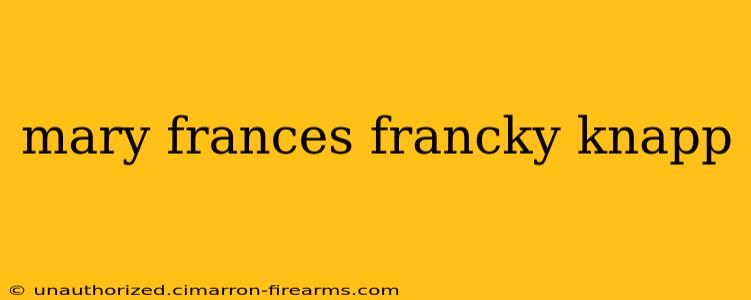 mary frances francky knapp