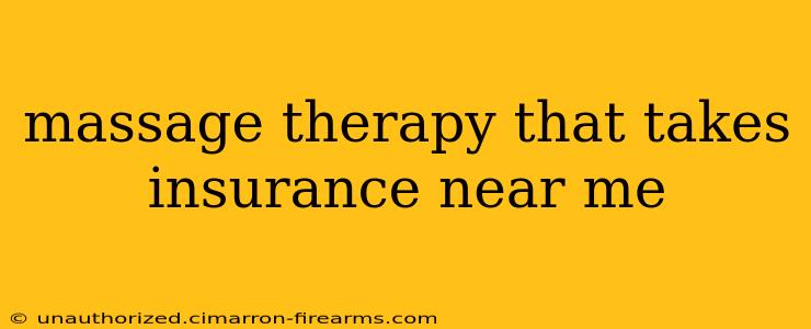 massage therapy that takes insurance near me