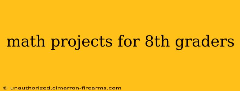 math projects for 8th graders