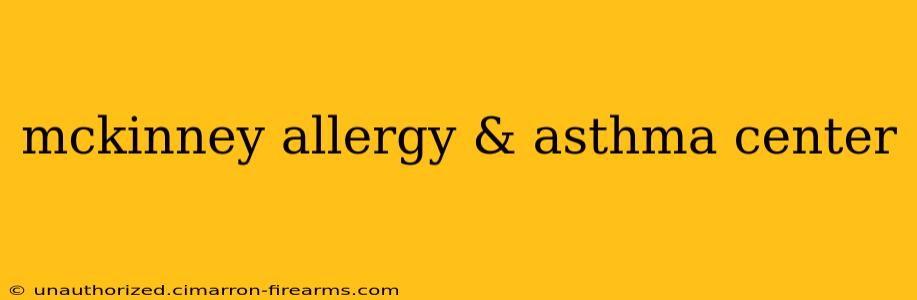 mckinney allergy & asthma center