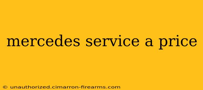 mercedes service a price