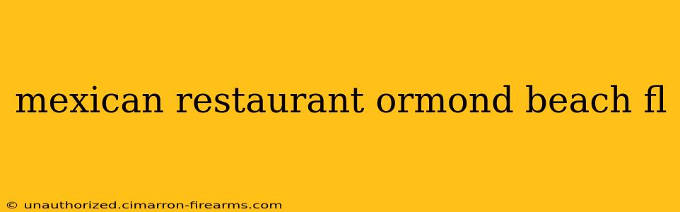 mexican restaurant ormond beach fl