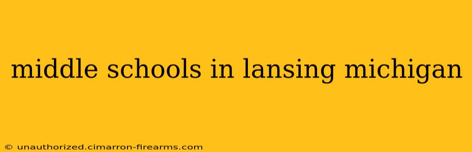 middle schools in lansing michigan