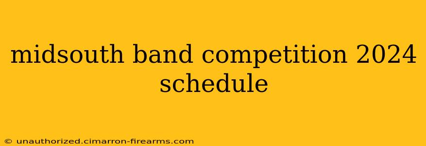 midsouth band competition 2024 schedule