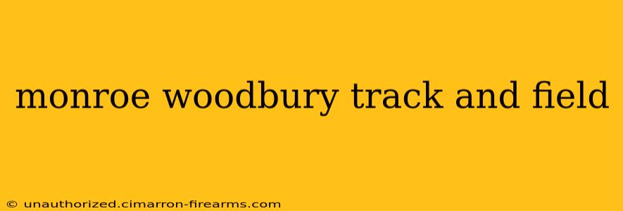 monroe woodbury track and field